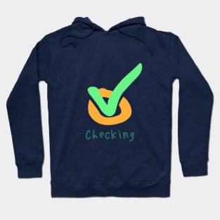 Checking Something Hoodie